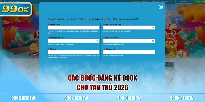 Các bước đăng ký 99OK cho tân thủ 2026
