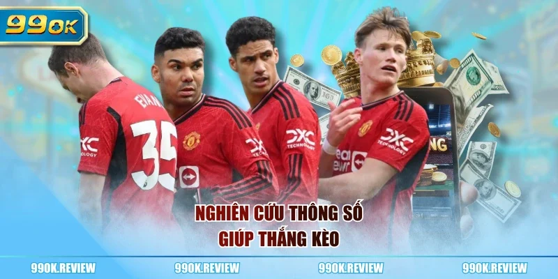 Nghiên cứu thông số giúp thắng kèo