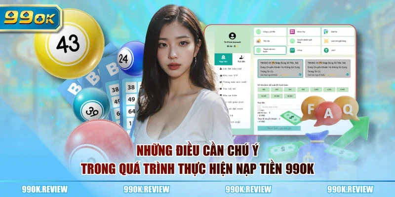 Những điều cần chú ý trong quá trình thực hiện nạp tiền 99OK