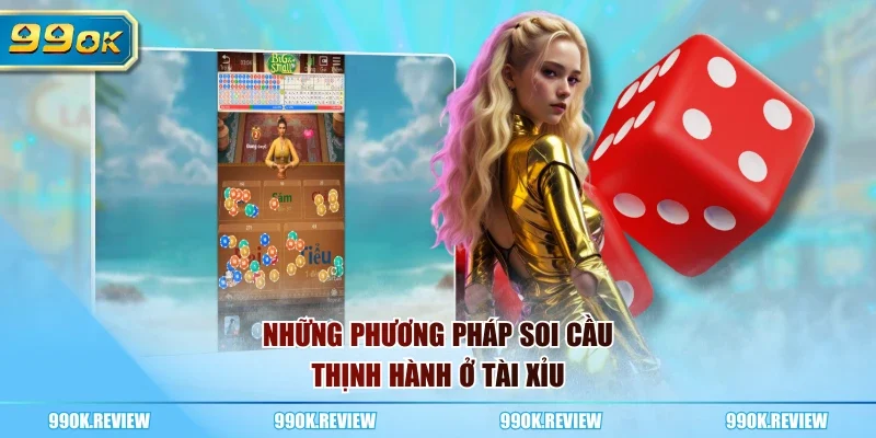 Những phương pháp soi cầu thịnh hành ở tài xỉu