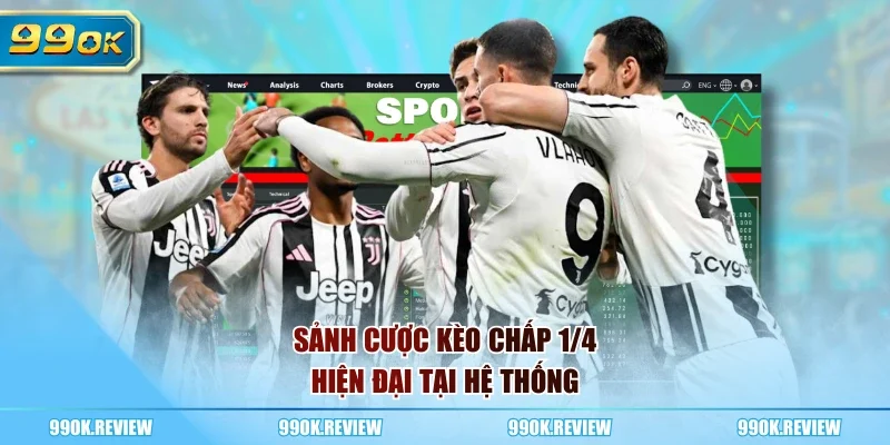 Sảnh cược kèo chấp 1/4 hiện đại tại hệ thống